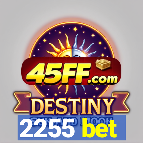 2255 bet